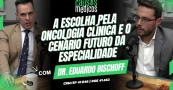 A Escolha pela Oncologia Cl&iacute;nica e o Cen&aacute;rio Futuro da Especialidade